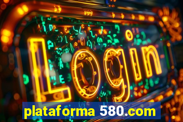 plataforma 580.com